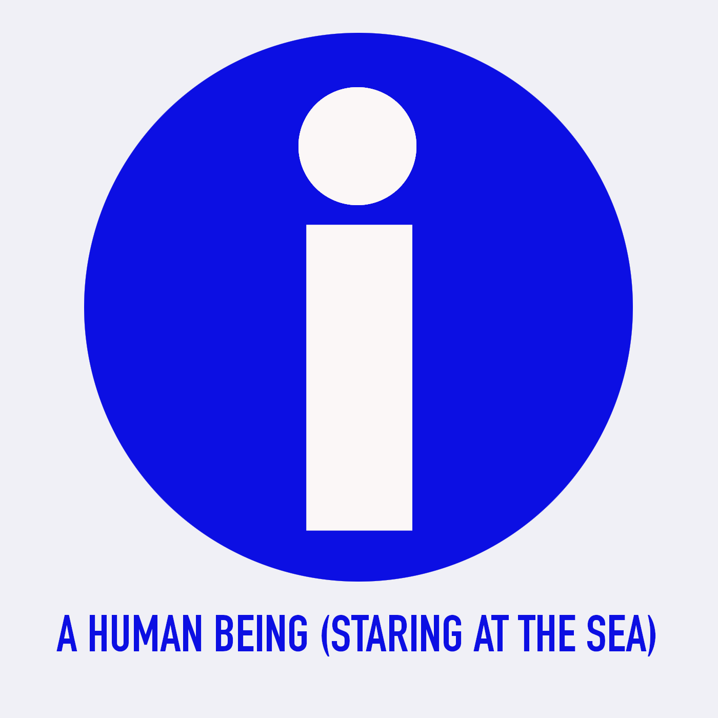 Tobias Zaldua - A Human Being (Staring at the sea)