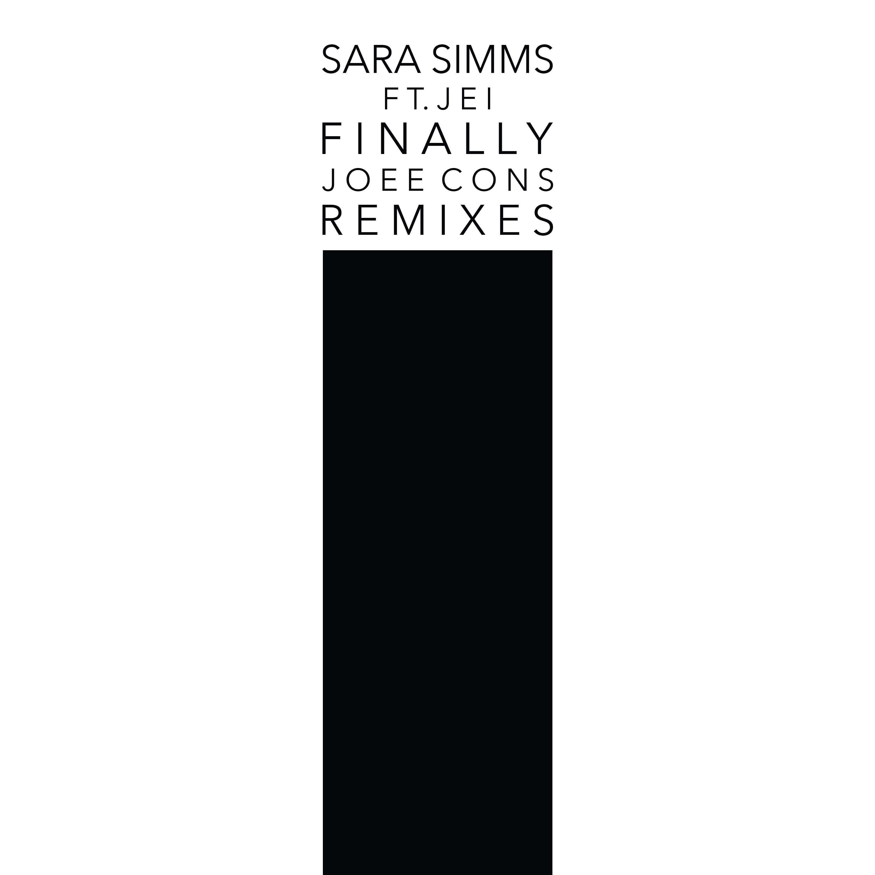 Sara Simms, JEI, Joee Cons - Finally (Joee Cons Phuture Remix)