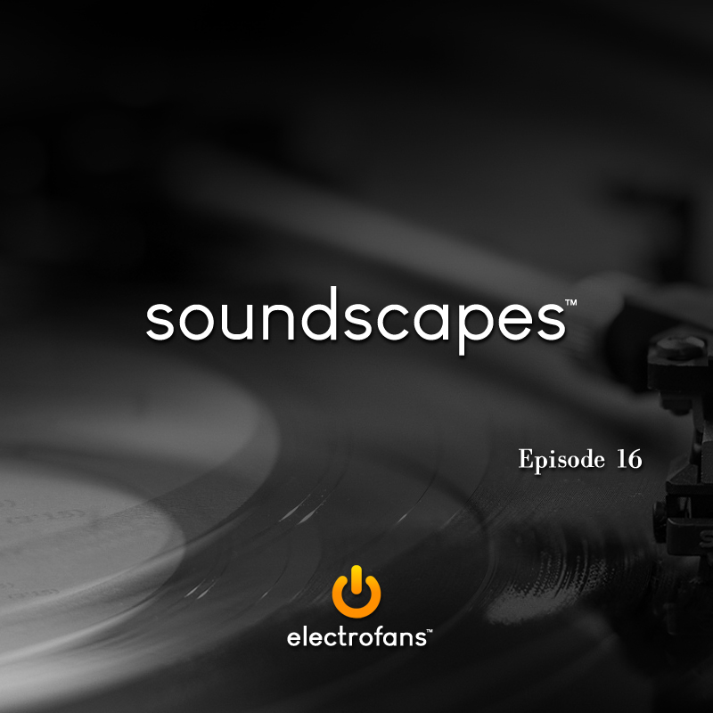 Soundscapes 16 Electrofans
