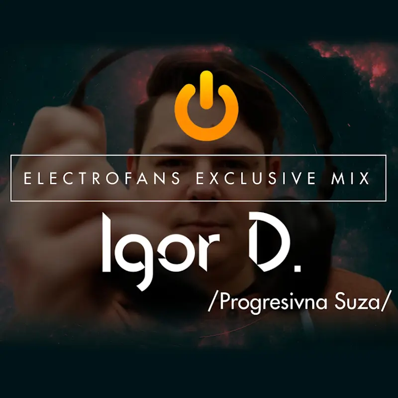 Igor D. - Electrofans Exclusive Mix