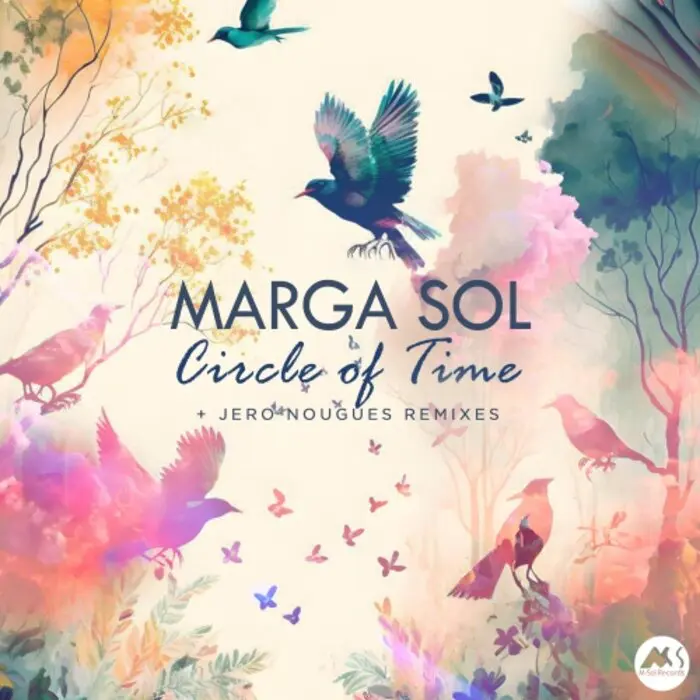 Marga Sol – Circle of Time (Jero Nougues Remixes)