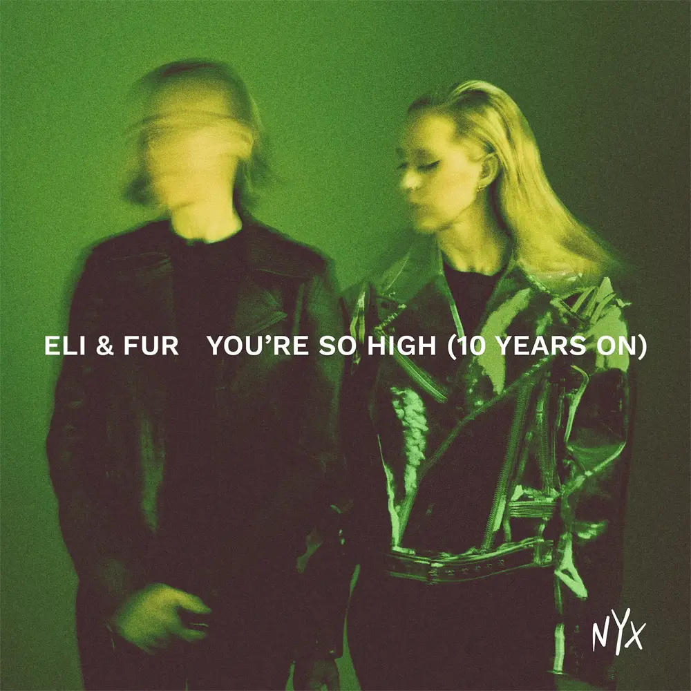 Eli & Fur - You're So High (10 Years On)