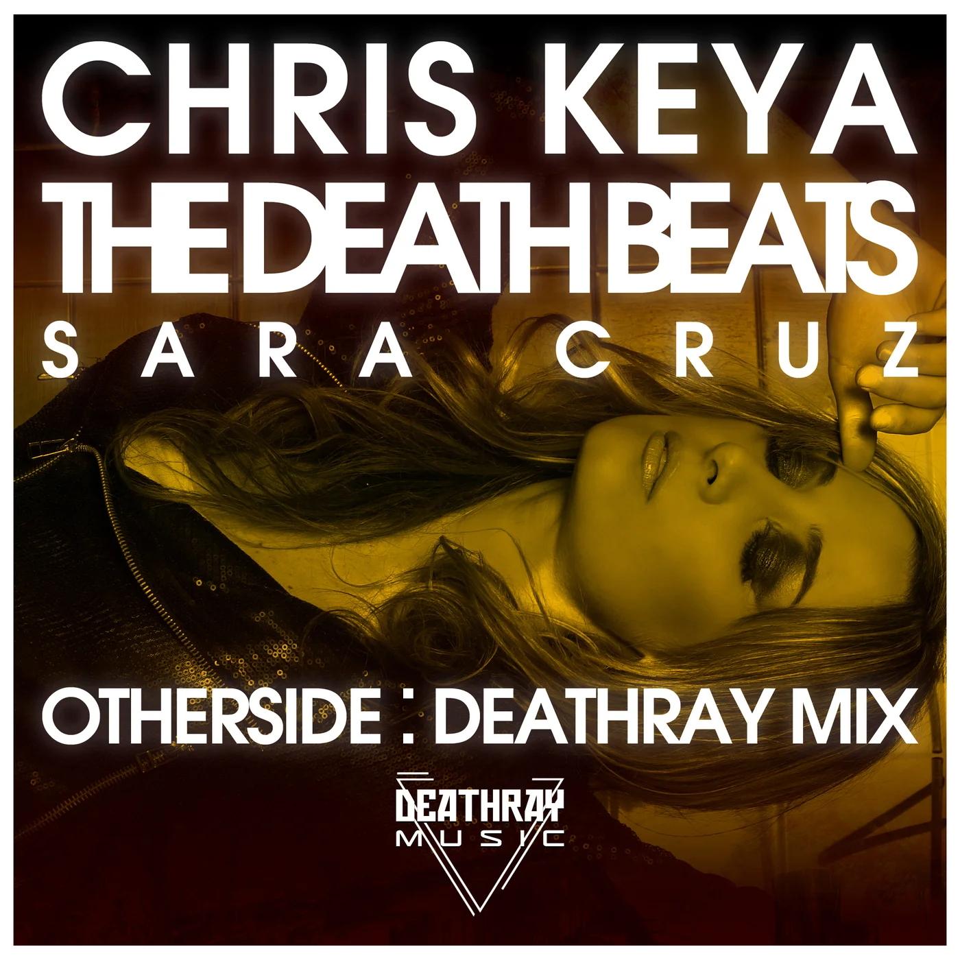 Chris Keya x The Death Beats x Sara Cruz – Otherside (Deathray Mix)