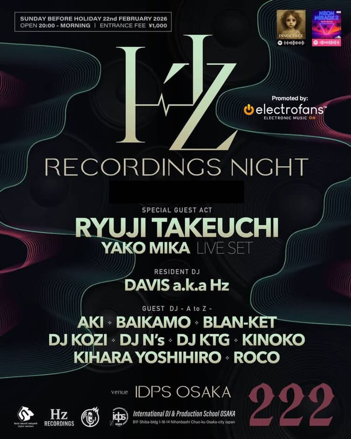 IDPS Osaka & HONMARU RADIO presents Hz RECORDINGS NIGHT Promoted by Electrofans